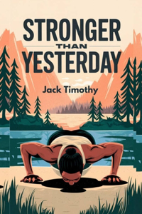 Stronger Than Yesterday