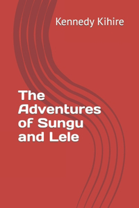 Adventures of Sungu and Lele