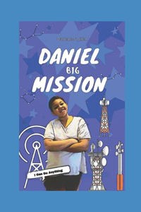 Daniel Big Mission