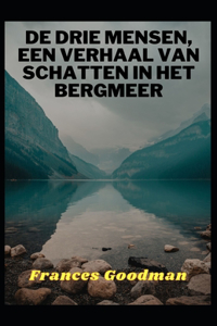 De drie mensen, een verhaal van schatten in het bergmeer