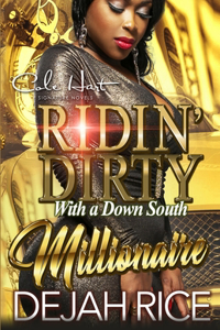Ridin' Dirty With A Down South Millionaire