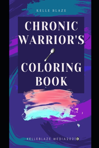 Chronic Warrior's Coloring Book
