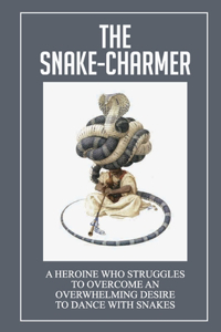 The Snake-Charmer
