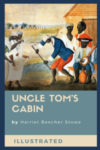 Uncle Tom's Cabin Illustrated
