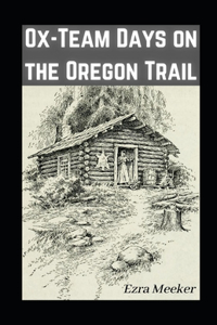 Ox-Team Days on the Oregon Trail illustrated