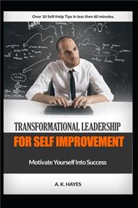 Transformational Leadership for Self Improvement