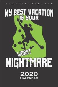 My best vacation is your worst nightmare Calendar 2020