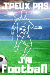 J'PEUX PAS J'AI Football