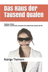 Das Haus der Tausend Qualen