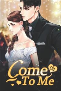 Come to Me 3