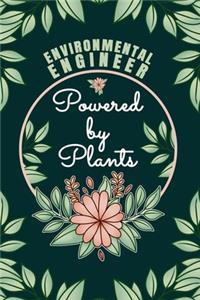 Environmental Engineer Powered By Plants Journal Notebook: 6 X 9, 6mm Spacing Lined Journal Vegan Planting Hobby Design Cover, Cool Writing Notes as Gift for Environmental Engineering Students and Profession