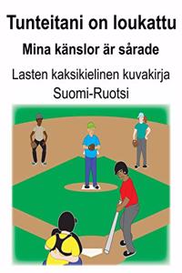 Suomi-Ruotsi Tunteitani on loukattu/Mina känslor är sårade Lasten kaksikielinen kuvakirja