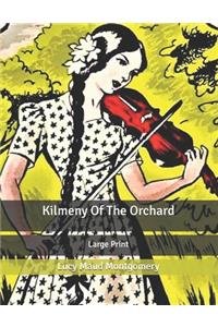Kilmeny Of The Orchard