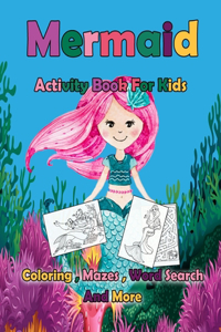 Mermaid Activity Book For Kids Coloring, Mazes, Word Search And More