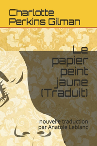 Le papier peint jaune (Traduit)