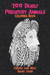 100 Deadly Predatory Animals - Coloring Book - Cheetah, Lion, Wolf, Shark, other