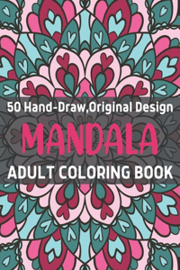 50 Hand-Draw, Original Design Mandala Adult Colorign Book