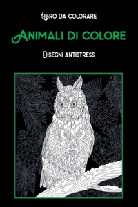 Animali di colore - Libro da colorare - Disegni antistress