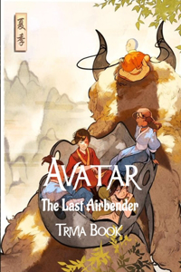 Avatar The Last Airbender Trivia Book