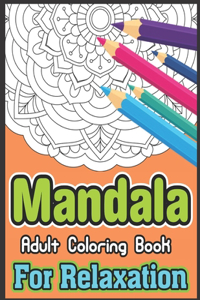 Mandala Adult Coloring Book For Relaxation