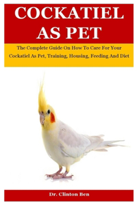 Cockatiel As Pet