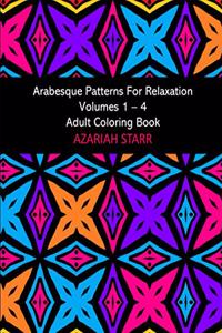 Arabesque Patterns For Relaxation Volumes 1 - 4