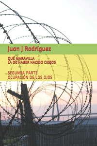 Qué Maravilla La de Haber Nacido Ciego