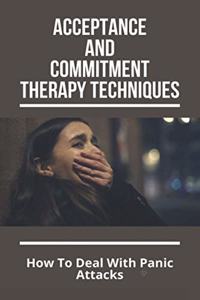 Acceptance And Commitment Therapy Techniques