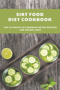 Sirt Food Diet Cookbook