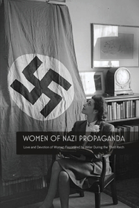 Women Of Nazi Propaganda