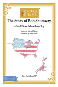 The Story of Bob Shumway