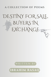 Destiny for sale, buyers in exchange