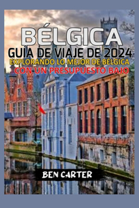 Bélgica Guía de Viaje de 2024