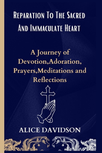 Reparation To The Sacred And Heart Immaculate Heart