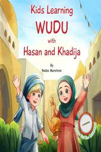 Kids Learning Wudu with Hasan and Khadija