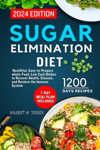 Sugar Elimination Diet Cookbook 2024