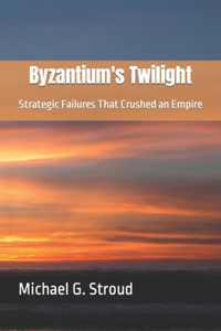 Byzantium's Twilight