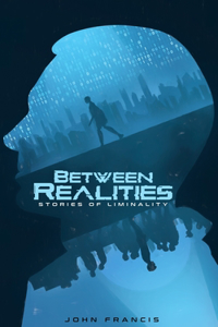 Between Realities