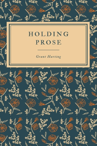 Holding Prose