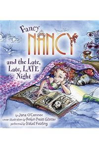 Fancy Nancy and the Late, Late, Late Night
