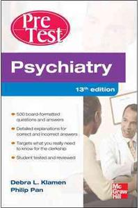 Psychiatry: PreTest Self-Assessment and Review