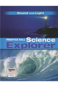 Prentice Hall Science Explorer Sound and Light Student Edition Third Edition 2005