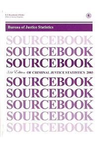 Sourcebook of Criminal Justice Statistics, 2003