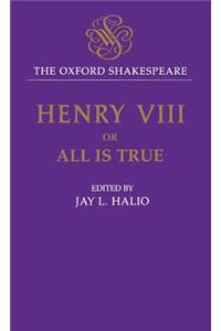 The Oxford Shakespeare: King Henry VIII