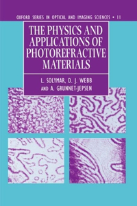 Physics and Applications of Photorefractive Materials