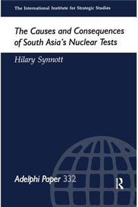 Causes and Consequences of South Asia's Nuclear Tests