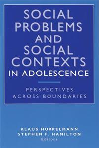Social Problems and Social Contexts in Adolescence