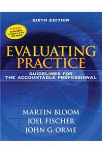 Evaluating Practice: Guidelines for the Accountable Professional [With CDROM]