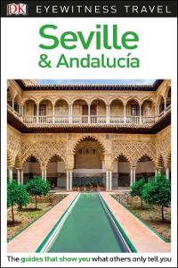 DK Eyewitness Travel Guide Seville and Andalucia