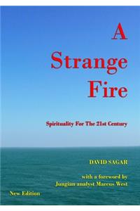 Strange Fire - Spirituality For The 21st Century